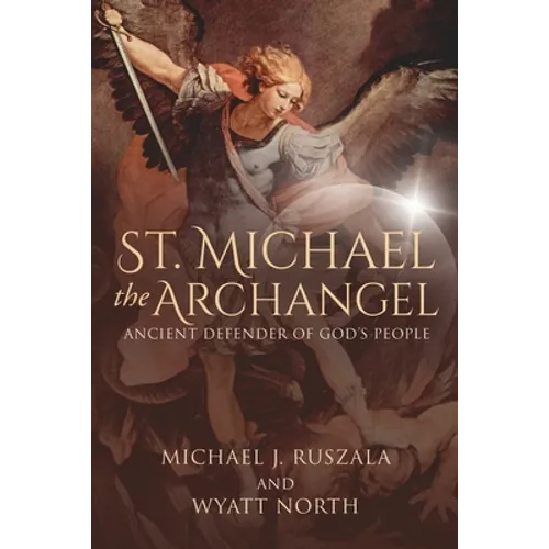 St. Michael the Archangel, Ancient Defender of God's People
