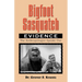 Bigfoot Sasquatch Evidence: The Anthropologist Speaks Out
