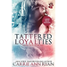 Tattered Loyalties