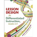 Lesson Design for Differentiated Instruction, Grades 4-9