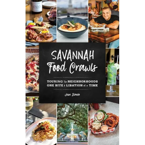Savannah Food Crawls: Touring the Neighborhoods One Bite and Libation at a Time