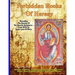 Forbidden Books Of Heresy: Revealing the Secrets of the Gnostic Scriptures From UFOs to Jesus' Love of Mary