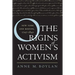 The Origins of Women's Activism: New York and Boston, 1797-1840