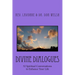 Divine Dialogues: 52 Spiritual Conversations to Enhance Your Life