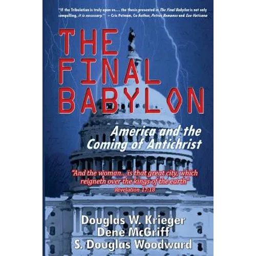 The Final Babylon: America and the Coming of Antichrist