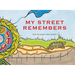 My Street Remembers: Revised