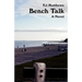 Bench Talk