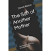 The Son of Another Mother: Two Mothers...One Son... One Dark Secret