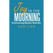 Joy in the Mourning: Overcoming Bipolar Disorder