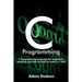 C Programming: C Programming Language for beginners, teaching you how to learn to code in C fast!
