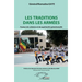 Les traditions dans les armées: Facteur de cohésion et de supériorité opérationnelle