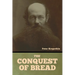The Conquest of Bread