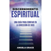 Discernimiento Espiritual: Una guía para confiar en la dirección de Dios