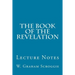 The Book of the Revelation: Lecture Notes