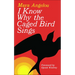 I Know Why the Caged Bird Sings