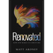 Renovated: How God Makes Us Christlike