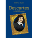 Descartes in 60 Minutes: Great Thinkers in 60 Minutes