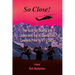 So Close!: The Hunt for Osama bin Laden and Top Al Qaeda Cell Leaders Prior to 9/11/2001