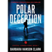 Polar Deception: A Gripping International Eco-Thriller