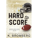 Hard to Score: Special Edition (The Play Hard Series (The Kincade Sisters))