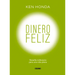 Dinero Feliz: Filosofía Millonaria Para Una Vida Plena