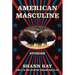 American Masculine: Stories