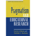 Pragmatism and Educational Research