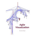 Agile Visualization