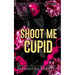 Shoot Me Cupid