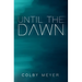 Until The Dawn