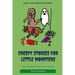 Creepy Stories for Little Monsters: Terrifying tales of ghosts, zombies and curses