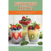 Nutritious Recipes: Good Nutrition on the Grain Free Diet, with Delicious Smoothies