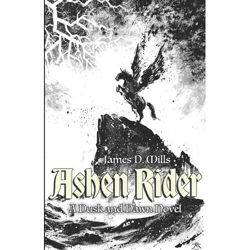 Ashen Rider: A Dusk and Dawn Novel