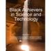 Black Achievers in Science and Technology