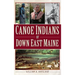 Canoe Indians of Down East Maine