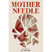 Mother Needle: A Fractured Inheritance