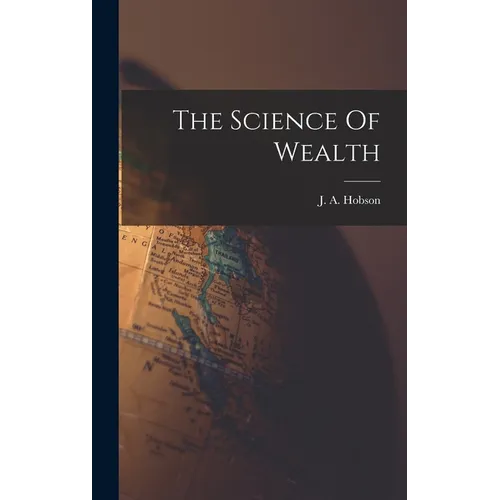 The Science Of Wealth