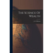 The Science Of Wealth