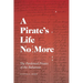 A Pirate's Life No More: The Pardoned Pirates of the Bahamas