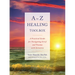 A to Z Healing Toolbox: A Practical Guide for Navigating Grief and Trauma with Intention