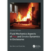Fluid Mechanics Aspects of Fire and Smoke Dynamics in Enclosures