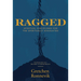 Ragged: Spiritual Disciplines for the Spiritually Exhausted