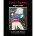 Super Sammy Angelic Scottie: Life Story of a Terrier's Terror to Triumph