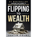 Flipping to Wealth: Launching Your Journey to Financial Freedom Through Real Estate