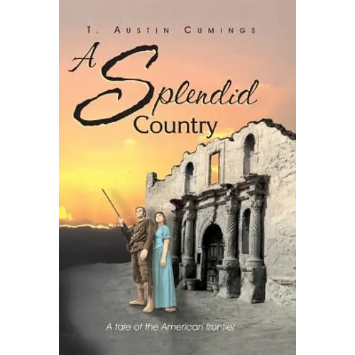 A Splendid Country: A Tale of the American Frontier