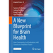 A New Blueprint for Brain Health: How Community-Led Evaluations Will Construct a Healthier Future