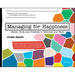 Managing for Happiness: Games, Tools, and Practices to Motivate Any Team