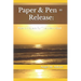 Paper & Pen = Release: Poetic Prayers For The Weary Soul