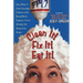 Clean It! Fix It! Eat It!: Easy Ways to Solve Everyday Problems with Brand-Name Products You've Already Gotaround the House