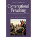 Conversational Preaching: How an Understanding of Interpersonal Communications Theory Can Make You a Better Preacher